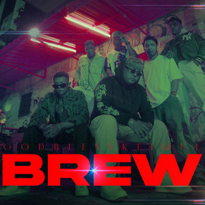 Brew by God Bless Klique, Azymad, Raff En Cinnamon, $kid, HXMBA, REN, GUASYFQ