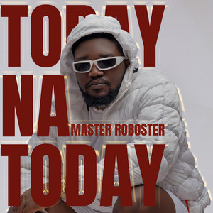 Master Roboster - Today na Today
