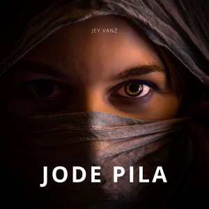 Jode Pila by Jey Vanz