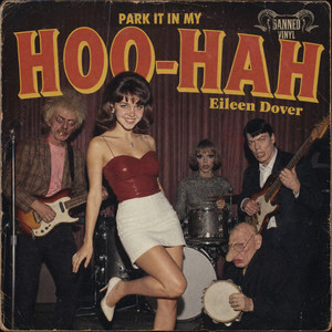 Park It In My Hoo-Hah by Banned Vinyl, Eileen Dover