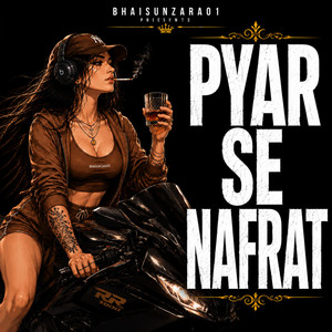 PYAR SE NAFRAT by BHAISUNZARA01