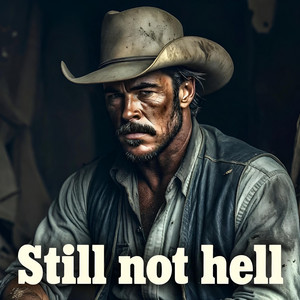 Still not hell by Rugged Outlaw Country
