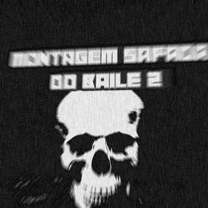 MONTAGEM SAFADA DO BAILE 2