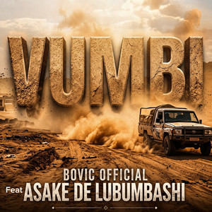 Bovic official - Vumbi (feat. Asake De Lubumbashi)