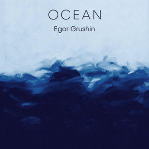 Egor Grushin — Ocean (Piano Solo)