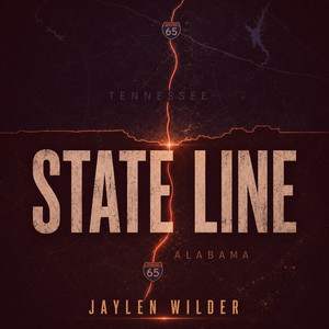 State Line by Jaylen Wilder