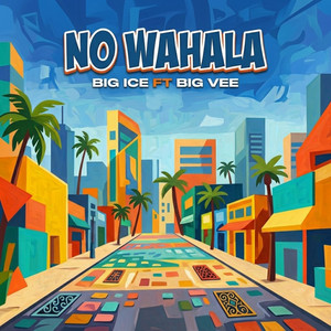 No Wahala by Big Ice, Big Vee