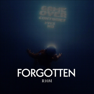 FORGOTTEN by R10M