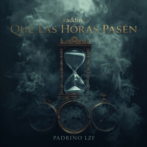 Que Las Horas Pasen by Padrino Lzf