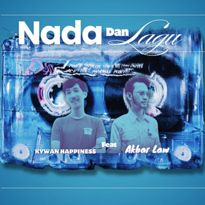 Nada Dan Lagu by Kywan Happiness, Akbar Law