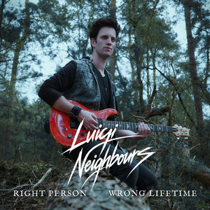Right Person, Wrong Lifetime by Luigi Neighbours