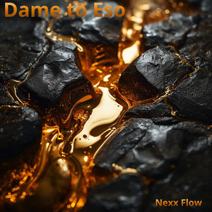 Dame to Eso by Nexx Flow
