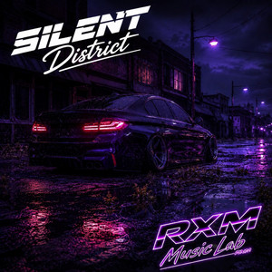 Silent District by RXM Music Lab