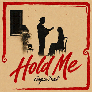 Hold Me by Gagan Preet