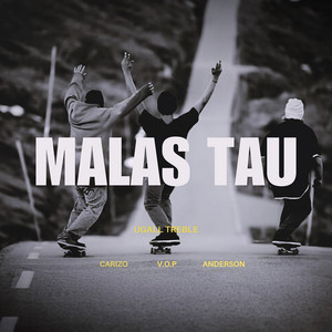 Malas Tau by Ugall Treble, Carizo, V.O.P, Anderson