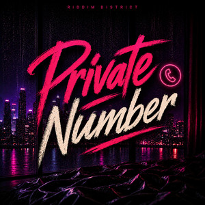 Private Number by Riddim District