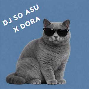 Egan Fvnky - DJ So Asu X Dora