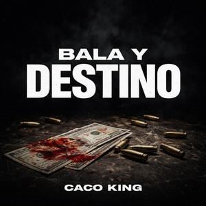 Bala y Destino by Caco king