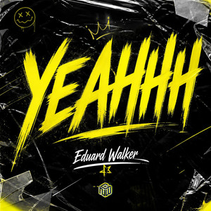 YEAHHH by Eduard Walker