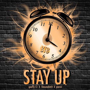 Stay Up by Geoffyc, PIERCE, Shaunobitch