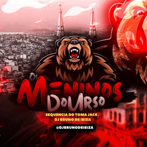 DJ BRUNO DE IBIZA - SEQUENCIA DE TOMA JACK (Meninos do Urso)