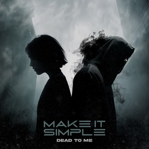 Dead to Me by Make It Simple