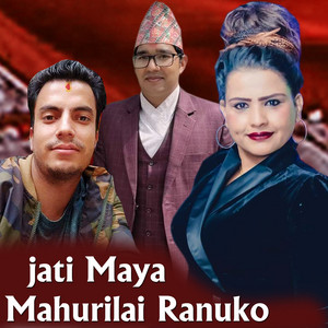 Jati Maya Mahurilai Ranuko (feat. Balchandra Ghorasaini)