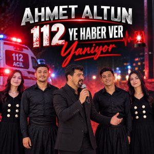 112'ye Haber Ver by Ahmet Altun