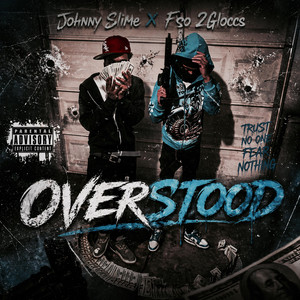 OverStood by Fso 2Gloccs, JOHNNY SLIME