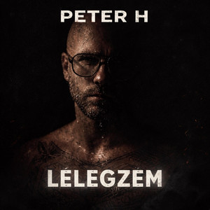 Peter H - Lélegzem (Remastered 2026)