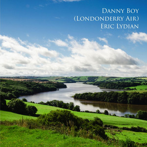 Danny Boy (Londonderry Air) by Eric Lydian