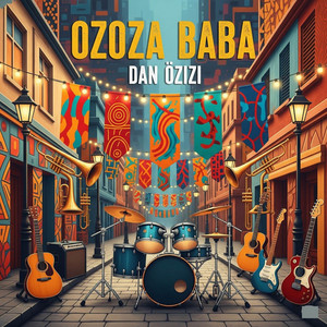 OZOZA BABA by Dan Ozizi