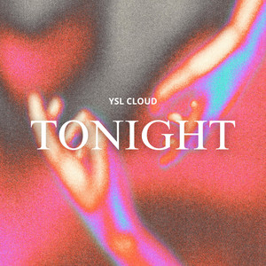 Ysl Cloud - TONIGHT