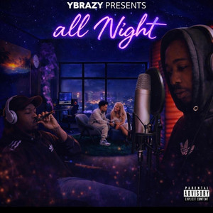 All Night by YBrazy
