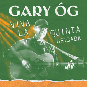 Viva La Quinta Brigada by Gary Óg