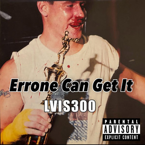 Errone Can Get It by LVIS300