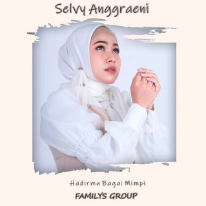 Hadirmu Bagai Mimpi by FAMILYS GROUP