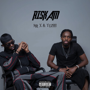 RISK AM by Mr X, Yuzeei
