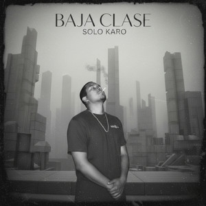 Vengan a mi by Baja Clase, Karo G