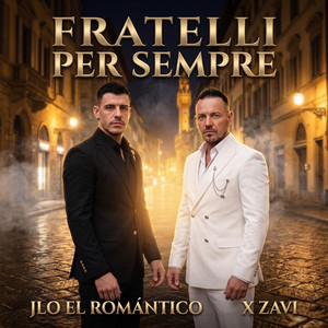 Fratelli per sempre by JLO el romantico