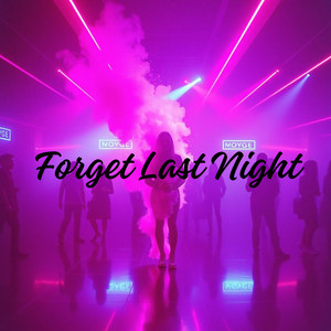 Forget Last Night by Allysa Mood