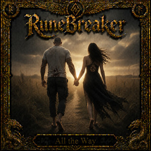 All The Way by RuneBreaker