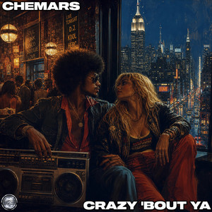 Crazy 'Bout Ya - Extended Mix by Chemars