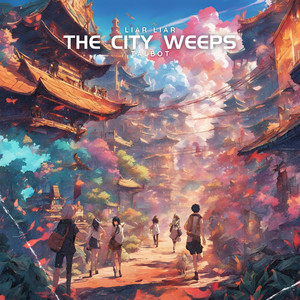 The City Weeps by Liar Liar, Talbot