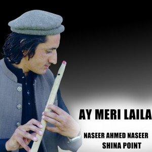Shina Point - Ay Meri Laila (feat. Naseer Ahmed Naseer)