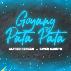 Goyang Pata Pata (feat. Saver Gareth)