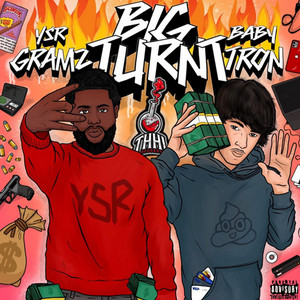 Ysr Gramz - Big Turnt (feat. BabyTron)