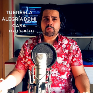 Josué Giménez - Tu Eres la Alegría de Mi Casa