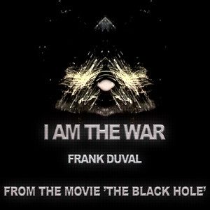 I Am The War (From the Movie 'The Black Hole')