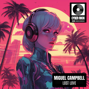 Miguel Campbell — Lost Love (2026)